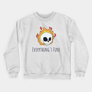 Everything's Fine Crewneck Sweatshirt